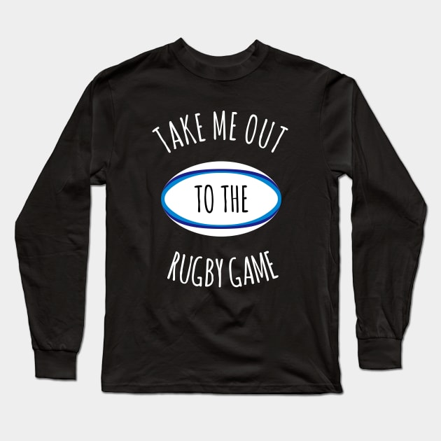 Take Me Out To The Rugby Game Long Sleeve T-Shirt by gemgemshop